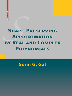 cover image of Shape-Preserving Approximation by Real and Complex Polynomials